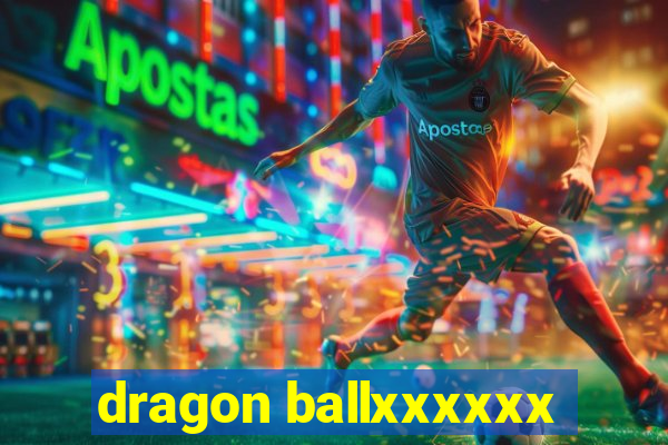 dragon ballxxxxxx